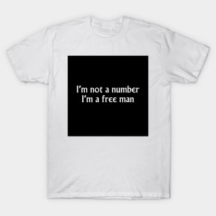 I'm a free man T-Shirt